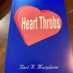 Heart Throbs [paperback] Bert R. Murphree [Jan 01, 1998]